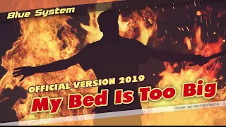 Blue System - My Bed Is Too Big [official version 2019] (cover by ss-Monstre)