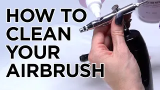How To Easily Clean Your Airbrush in Minutes!