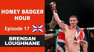 Brendan Loughnane -  Honey Badger Hour # 17