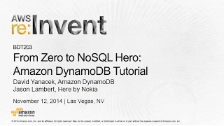 AWS re:Invent 2014: From Zero to NoSQL Hero - Amazon DynamoDB Tutorial (BDT203)
