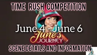 June's Journey Time Rush Competition Information & Scenes Details 4-6/6/24