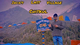 Chitkul Village - India's LAST Village on Hindustan - Tibet Road in Kinnaur Himachal Pradesh 172106