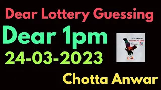 Dear Lottery today (24-03-2023) Guessing video by ((Chotta Anwar)