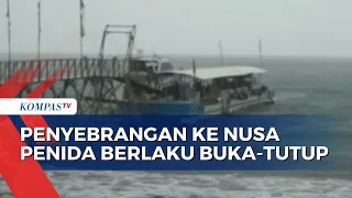 Cuaca Buruk dan Gelombang Tinggi, Penyebrangan ke Nusa Penida Berlaku Secara Buka-Tutup