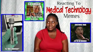 Reacting To Medical Technology Memes | Labs Out Loud