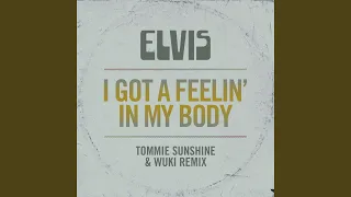 I Got A Feelin' In My Body (Tommie Sunshine & Wuki Remix)