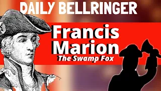 Francis Marion | Daily Bellringer