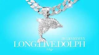 LONG LIVE DOLPH - MIX