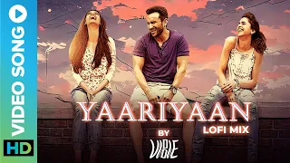 Yaariyaan (Lofi Mix) By VIBIE | New Lofi Song 2022 | Pritam | Cocktail | #ErosNowMusic