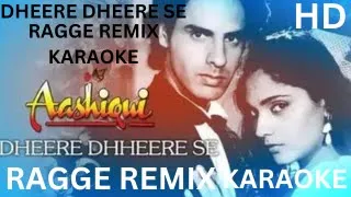 Dheere Dheere Se Meri Zindagi - Reggae Remix - HD Karaoke With Scrolling Lyrics