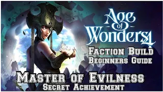 Age of Wonders 4 Faction Build Master of Evilness & Secret Achievement (Beginner's Guide)