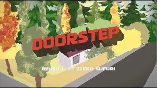 Bensoul Ft Zzero Sufuri- Doorstep - Official Lyric Visualizer (420 Vibes)