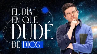 El día en que dudé de Dios - Juan Muñoz | Prédicas Cristianas 2023