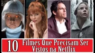 10 FILMES QUE PRECISAM SER VISTOS NA NETFLIX