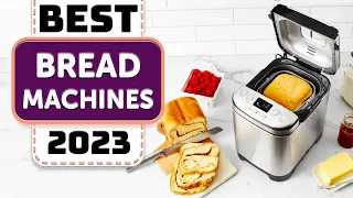 Best Bread Maker - Top 10 Best Bread Machines in 2023