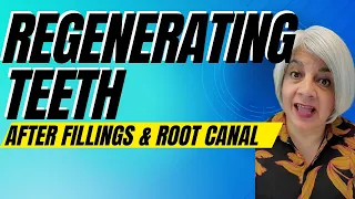 Regenerating Teeth After Dental Treatments Like Fillings & Root Canal | Law of Attraction