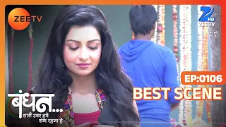 Bandhan Saari Umar Humein Sang Rehna Hai - Hindi Tv Serial - Best Scene - 106 - Chhavi Pandey Zee TV