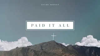 Paid It All | Official Lyric Video | Decibel Worship