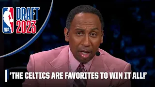 Stephen A. is FIRED UP for the Celtics 🔥🍀 'THE FAVORITES TO WIN IT ALL!' | 2023 NBA Draft