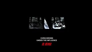 Chris Brown - Under The Influence (AL Remix)