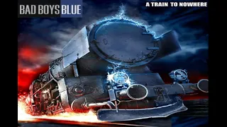 Bad Boys Blue - A Train To Nowhere '98