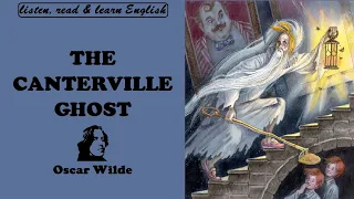 The Canterville Ghost (Chapters 1-2) / Listen, Read & Learn English with Oscar Wilde