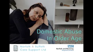 Awareness of Domestic Abuse in Older Age - Video 11 - Dementia Training for Adult Social Care