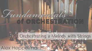 Orchestrating a String Melody (Part 1)