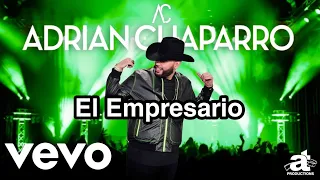 El Empresario - Adrián Chaparro (Video Oficial) 2022🔥