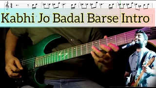 Kabhi Jo Badal Barse Intro | Guitar TAB | Stave Notation