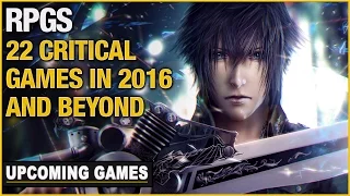 22 Upcoming RPGs in 2016 And Beyond