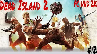 Прохождение Dead Island 2 на Русском языке ➤ Часть 12 ➤ Мёртвый остров PС (ПК) UHD (4К)