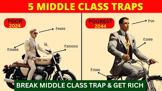 AVOID THESE 5 MIDDLE CLASS MONEY TRAPS TO GET RICH | अमीर बनना है इन TRAPS से बचो