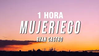 [1 HORA] Ryan Castro - Mujeriego (Letra/Lyrics)