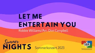 Let me entertain you - Robbie Williams / Arr. Don Campbell [SBR]