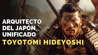 Toyotomi Hideyoshi, el Arquitecto del Japón Unificado ⛩ | Unificador de Japón