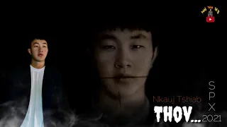 Thov - NujSua Xyooj SPX [  Full song Audio]Nkauj Tshiab 6/1/2021