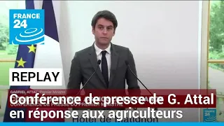 REPLAY : la conférence de presse de Gabriel Attal pour répondre à la colère des agriculteurs