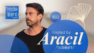 ARACIL | Redolent Radio Episode 150 - Redolent Music