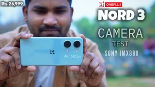 OnePlus Nord 3 Camera Test 📸 | Details | 50MP SONY IMX890 OIS | Rs.26999 | 4k 60fps | Hindi