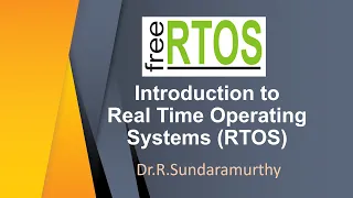 Introduction to Real Time Operating Systems (RTOS)