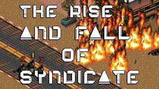 The Rise And Fall Of Syndicate (The Bullfrog Game, Not That YouTuber Guy)