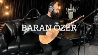 BARAN ÖZER (Uzun Hava Açış)