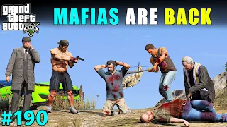 LOS SANTOS BIGGEST MAFIAS ARE BACK | GTA V GAMEPLAY #190