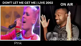 P!NK| DON'T LET ME GET ME | 2002 | LIVE | REACTION VIDEO