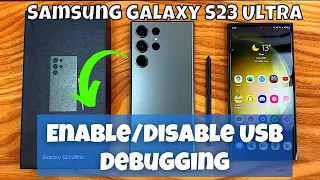 How to Enable/Disable USB Debugging Samsung Galaxy S23 Ultra