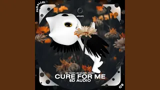 Cure For Me (but i dont need a cure for me) - 8D Audio