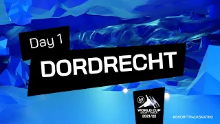 Day 1 | ISU World Cup Short Track Speed Skating 2021/2022 | Dordrecht | #ShortTrackSkating