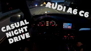 POV NIGHT DRIVE | AUDI A6 C6 3.0TDI