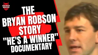 The Bryan Robson Story - "He's a Winner" Documentary